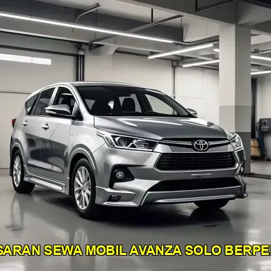 harga pasaran sewa mobil avanza solo berpengalaman